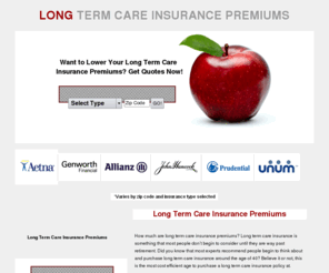 longtermcareinsurancepremiums.com: Long Term Care Insurance Premiums, Long Term Health Care Insurance Premiums
How much are long term care insurance premiums? Long term care insurance is something that most people don