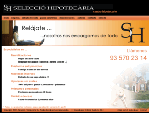 selecciohipotecaria.com: selecciohipotecaria.com
Hipotecas, Prestamos, Financiacion, Reunificacion, Promotores