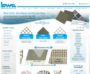 bwire.com: Belleville Wire Cloth Co., Inc -  Woven Wire Mesh | Wire Cloth | Stainless Steel Wire Mesh | Wire Cloth Strainer
Belleville Wire Cloth maintains one of the largest inventories of wire cloth, wire mesh and woven wire made of stainless steel and other corrosion resistant alloys in the United States. If required, many specifications can be shipped within 24 hours.