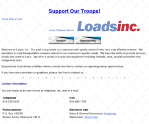 loadsinc.com: Loads, Inc. - Tulsa, Oklahoma
Truck load transportation of machinery, steel coils, structural steel and building materials.