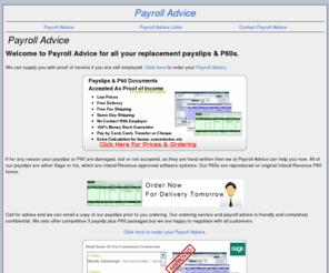 payroll-advice.co.uk: Payroll Advice replacement payslips p60 free delivery
Payroll advice for all you replacement payslip or P60s. All our payslips and P60s are produced using inland revenue approved software. proof of income ex pats proof of income