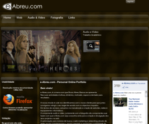 e-abreu.com: Home
A nossa missão é a de nos identificarmos com o nosso cliente para que juntos consigamos atingir o seu target de acordo com os objectivos traçados.Em termos de serviços, actuamos na manutenção e criação de websites, redes e equipamentos informáticos.A componente audio e video, juntamente com a fotografia são componentes que fazem com que e-Abreu.com seja a escolha certa para a criação e divulgação dos seus projectos na web.A optimização para motores de busca, o web marketing e networking através de redes soc