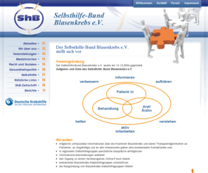 blasenkrebs-shb.de: Selbsthilfe-Bund Blasenkrebs e.V. seit 2004
Informieren, auklären und helfen. Informationen über die Krankheit Blasenkrebs und deren Therapiemöglichkeiten an Patienten, an Angehörige und Interessierte.