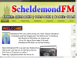 radioscheldemond.nl: Scheldemond FM
Scheldemond FM is de Streekomroep van West Zeeuws Vlaanderen.
Wij verzorgen 24 uur per dag programma's met veel informatie,
nieuws en evenementen uit uw regio aangevuld met verschillende muziek genres.