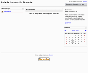 aulainnova.es: Aula de Innovación Docente
 Bienvenido a www.aulainnova.esPara acceder a los contenidos de este aula virtual, debes identificarte y se listarán los cursos a los que estás inscrito:ENTRAR 