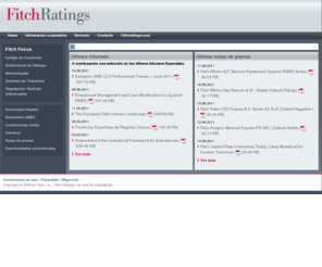 fitchratings.es: Fitch Ratings España
Fitch Ratings es una agencia de rating global, que ocupa las posiciones de vanguardia del sector, y que ha asumido el compromiso de proporcionar análisis crediticios exhaustivos, actualizados, y que incorporan perspectivas de futuro, para los mercados crediticios mundiales.