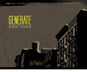 generatecreative.com: Generate Creative
Generate is an independent creative and design agency in New York working across North America and beyond. Services include advertising, design, web and digital creative, creative communications.
