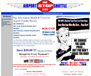 onestopshuttle.com: SJC San Jose Airport shuttle, OAK SJC Shuttle, Bay area airport shuttle !
San Francisco (SFO Shuttle), Oakland (OAK Shuttle), San Jose Airport shuttle (SJC Shuttle)- OneStopShuttle. Bay area most wanted door to door airport shuttle. Excellent ground transportation service to and from San Jose, San Francisco and Oakland airports!