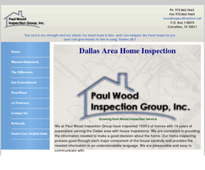 woodinspect.com: Paul Wood Inspection Group - Dallas Area House Inspection
Professional Home Inspection services in the Dallas Area, your professinal Dallas Home Inspector