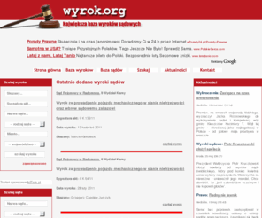 wyrok.org: wyrok.org - Największa baza wyroków w Polsce
Wyroki sądowe jakie zapadły w Polsce możesz znaleźć w naszej bazie. To w tym serwisie możesz zobaczyć wyrok sądowy, którego szukasz.