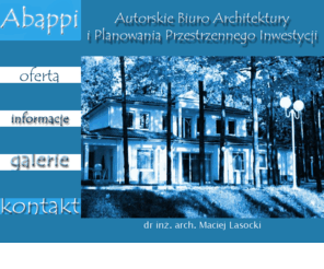 abappi.com: Abappi - Autorskie Biuro Architektury i Planowania Przestrzennego Inwestycji
Autorskie Biuro Architektury i Planowania Przestrzennego Inwestycji