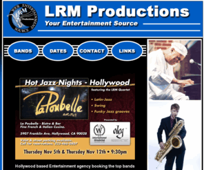 lrmproduction.com: Live bands for Hire Los Angeles, Hollywood, professional jazz bands, latin-jazz, salsa, pop, R&B - HOME
Hire a band from Los Angeles, CA for your wedding, private party, festival or club.