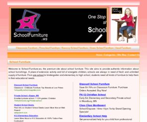 school-furniture.ws: School Furniture - All About Best School Furniture
: Complete information on best school furniture. School-furniture.ws offers advice and tips on buying school furniture, preschool furniture, nursery furniture, home school furniture, discount school furniture, school classroom furniture and used school furniture.