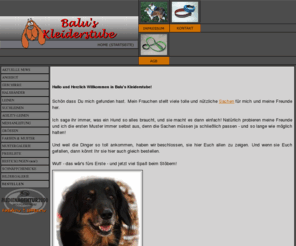 balus-kleiderstube.de: Willkommen in Balu's Kleiderstube
Willkommen in Balu's Kleiderstube: Halsbaender, Geschirre und vieles mehr für Hunde