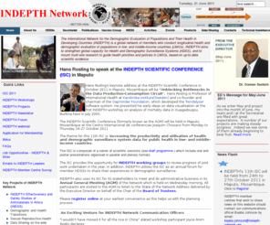 indepth-network.org: Home
INDEPTH is an international network currently consisting of 31 demographic surveillance system (HDSS) field sites in 17 countries that collectively monitor 1,800,000 people at a household-level.