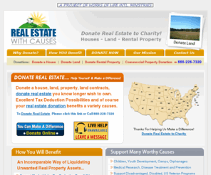 realestatewithcauses.net: Real Estate Donation - Donate Property to Charity
Donate Real Estate to Charity Property Donations 5 Year Tax Deduction. Donate land or appreciated rental property land contracts Donate House