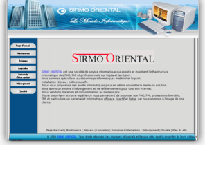 sirmo-oriental.com: SIRMO ORIENTAL Maintenance informatique Hébergement des site web au Maroc
Société Maintenance informatique, installation réseau , hébergement des sites web , vente des logiciels professionnel  