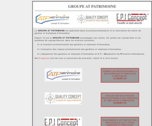 groupeatpatrimoine.com: GROUPE AT PATRIMOINE, FORMATION, EVALUATION DES RISQUES ET E.P.I POUR LES GARDIENS D'IMMEUBLES
AT Patrimoine, votre organisme spécialisé dans la branche professionnelle des employés d’immeubles (formation, évaluation des risques, E.P.I)