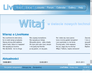 livehome.pl: LiveHome
Portal o nowych technologiach! Uslugi internetowe! Najlepsze miejsce spotkan!