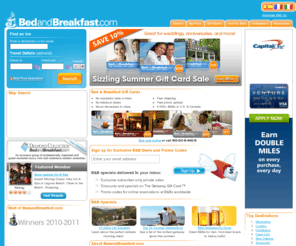 travelbandbreviews.com: FindÂ Bed and Breakfast Inns andÂ Book Online. Over 11,000 B&B's for vacation travel. Unique lodging alternatives to hotels. Buy Gift Cards and Certificates!
View bed & breakfast descriptions, photos, reviews, and more. Bed and breakfast gift certificates are also available.