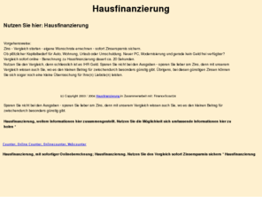hausfinanzierung.tk: Hausfinanzierung - hier Berechnung sofort und dann bei den Zinsen sparen
Hausfinanzierung, mit sofortiger Onlineberechnung; Hausfinanzierung. Vergleich und sofort die Zinsersparnis sichern * Hausfinanzierung