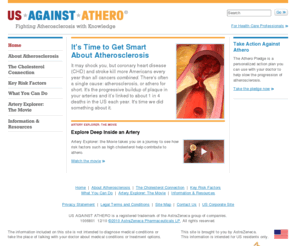 hearthealthcounts.com: US AGAINST ATHERO® | Atherosclerosis Information
Official Web site for US AGAINST ATHERO®: committed to raising awareness of atherosclerosis, which is linked to nearly 1 in 4 deaths in the US each year.