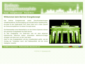 icea.biz: Berliner Energiekonzept
Berliner Energiekonzept - Vereint Zukunftsentwicklungen umweltfreundlicher Stromerzeugung und hocheffizienter Hybridmotoren