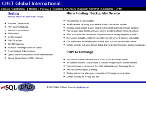 cnetglobal.com: CNET Global International.  - Affordable Web Hosting - Personal Web Hosting - Business Web Hosting
Web Hosting Services, domain name registration, 
virtual web hosting, web hosting, dedicated servers and More!