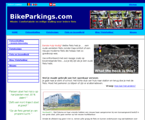 bikeparkings.com: BikeParkings stimuleert en financiert de ontwikkeling en acceptatie van 
automatische fietsenstallingen in stedelijke gebieden.
Bikeparkings en het openbaar vervoer horen bij elkaar; trein, parkeerprobleem, fietsen en hartziekten.