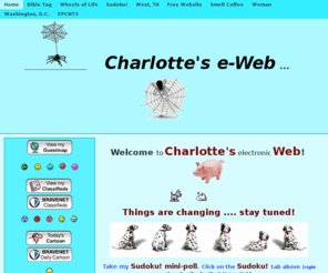 charlotteseweb.com: Charlotte's e-Web
Companion site for on-line store -Two Sisters and a Mule- where we offer fantastic bargains on waterless cookware, musical instruments, jewelry, & pen sets. Links to get our copyrighted Sudoku aide