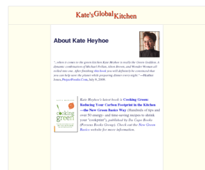 kateheyhoe.com: Kate Heyhoe
Kate Heyhoe is the editor of The Global Gourmet and author of several cookbooks. Her blog, Kate's Global Kitchen, features weekly updates, international recipes, cookbook profiles, food news, cooking tips, and product reviews.