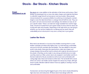 stool.co.uk: Stools, Bar Stools, Kitchen Stools
Bar stools are a new addition to the stylisation of the home and business. Stool design has developed into so many new styles shapes and materials that there is a plentiful range that will suit any person and any location. Many people choose barstools for