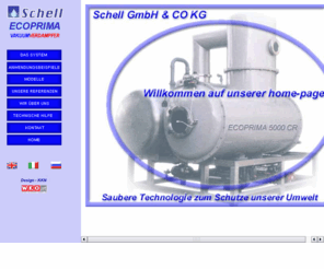 schell-gmbh.com: SCHELL GmbH & Co.KG.
Vakuumverdampfer für die Aufbereitung verschiedenster Abwässer durch Destillation
