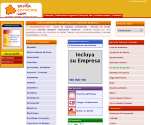 sevillaservicios.com: GUIA EMPRESAS DE SEVILLA / GUIAS PROFESIONALES SEVILLA / SERVICIOS PUBLICOS SEVILLA
Portal - guía de empresas, servicios profesionales, públicos y sociales de Sevilla. Servicios de todos los profesionales, información de oposiciones, farmacias de guardia, ayuntamientos...