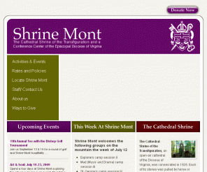 shrinemont.com: Shrine Mont :: The Cathedral Shrine of the Transfiguration and a Conference Center of the Episcopal Diocese of Virginia
Shrine Mont Home Page