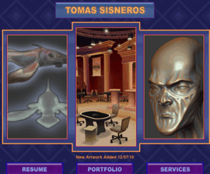 tomas-studio.com: Tomas Sisneros 2D & 3D Artist
Tomas Sisneros has over 14 years of experience in many different facets of the entertainment industry. He is Proficient in traditional and digital 2D artwork as well as digital 3D Art. 
