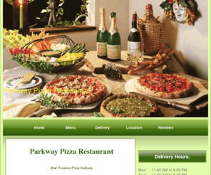 parkway-pizza.com: Parkway Pizza Restaurant | Trenton, NJ | 08618 | Pizza Delivery - Online Ordering
Parkway Pizza Restaurant - Fast convenient delivery of gourmet pizza to your hotel room, office meeting and home delivery in Trenton, NJ.