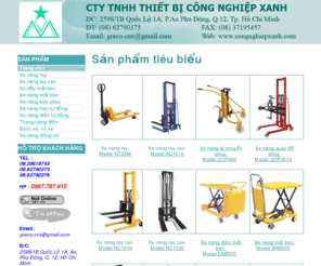 xenangha.com: XE NÂNG HÀNG, XE NANG PALLET, XE NÂNG TAY - CTY CÔNG NGHIỆP XANH - Chuyên cung cấp xe nâng hàng chính hãng.
XE NÂNG, xe nâng hàng, xe nang hang, cung cấp xe nâng tay, xe nâng tay cao, xe nâng động cơ, xe nâng đẩy bàn :08.39618745.NSX Đài Loan,TCM Nhật Bản.Sản phẩm chất lượng, giá rẻ, xuất xứ chính hãng, dịch vụ hậu mãi tin cậy. 

Đ/C: 36 Đình Nghi Xuân, Q. Bình Tân, Hồ Chí Minh.
Email: honganhe398@gmail.com.
Skype: xenangso1
Website: http://www.xecongnghiep.com/