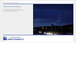 vaananen.com: Insinööritoimisto Jorma Väänänen Oy
Insinööritoimisto Jorma Väänänen Oy on erikoistunut maankäytön kehittämiseen, rakennushankkeiden projektinjohtoon, kustannussuunnitteluun, rakennuttamistehtäviin ja paikallisvalvontaan.