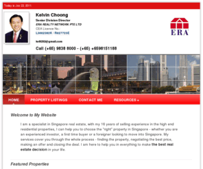 kelvinchoong.com: Kelvin Choong - ERA REALTY NETWORK PTE LTD - www.kelvinchoong.com
Kelvin Choong - Senior Division Director - ERA REALTY NETWORK PTE LTD - property agent in Singapore. View details and all available listings