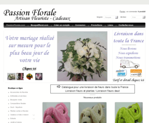 passionflorale.com: Livraison de Fleurs avec le fleuriste en ligne Passion Florale - Faire livrer des fleurs
Livraison fleurs - Passion Florale - mariage - deuil - compositions florales.