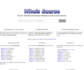 whoissource.com: WHOIS Lookup for Domain & IP Address Research | Whois Source
Discover who is behind a Website or IP Address by using our WHOIS Database Search. Domain Availability, History, Website Thumbnails, and more.