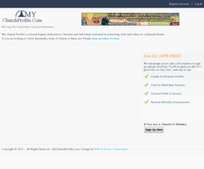 mychurchprofile.com: My Church Profile
Worlds largest free Christian online community where christian women and christian men meet, and engage on today's christian social ideals. With our jobs search , events, news, dating, videos and photos.