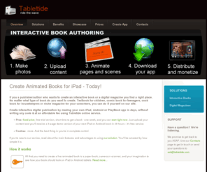 tabletide.com: Create Animated Books for iPad - Today!
Solutions for Content Publishing on Tablet devices.