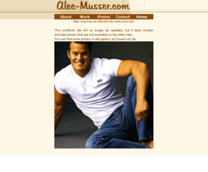alec-musser.com: Alec Musser - Unofficial Web Site
Alec Musser is an actor and model who won I Wanna Be A Soapstar