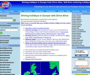 drivingholidays.co.uk: Plan your European driving holidays. Hotels, ferries, self-catering. Maps, routes.
Where you can choose channel crossings, Eurotunnel, hotels, holiday homes, apartments, chalets, villas, in France, Austria, Belgium, Germany, Italy, Netherlands, Spain, Switzerland. Plan and book online. Route planning, tourist information, travel insurance. Short breaks.