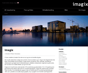 imagix.dk: Imagix - 3D visualisering og animation af arkitektur og byggeprojekter
Imagix er et visuelt bureau med speciale i 3D visualisering og præsentation. Vi er 12 år gamle og har god erfaring med næsten alle former for visualiseringsopgaver.