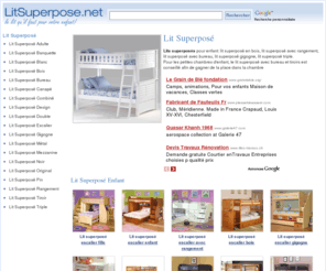 litsuperpose.net: Lit Superposé, Lit Superposé Enfant, Lit Superposé Bois
Lits Superposés: Lit Superposé Bois, Lit Superposé Blanc, Lit Superposé Enfant ou Adulte, Lit Superposé Bureau, Lit Superposé Escalier, Lit Superposé Tiroirs et Rangement, Lit Superposé Métal