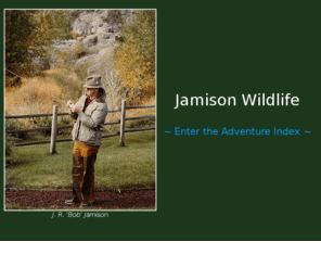 jamisonwildlife.com: Jamison Wildlife
Bob Jamison, Dayton, Texas