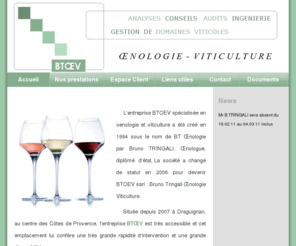 btoev-oenologie.fr: Oenologie et Viticulture BTOEV - Accueil
BTOEV oenologie viticulture, prestations en nologie et viticulture. Laboratoire d'oenologie.